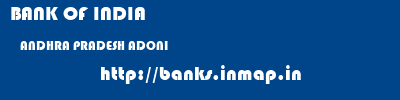 BANK OF INDIA  ANDHRA PRADESH ADONI    banks information 